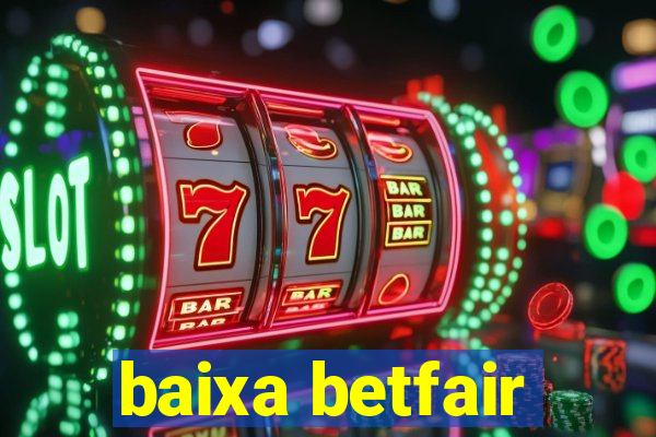 baixa betfair